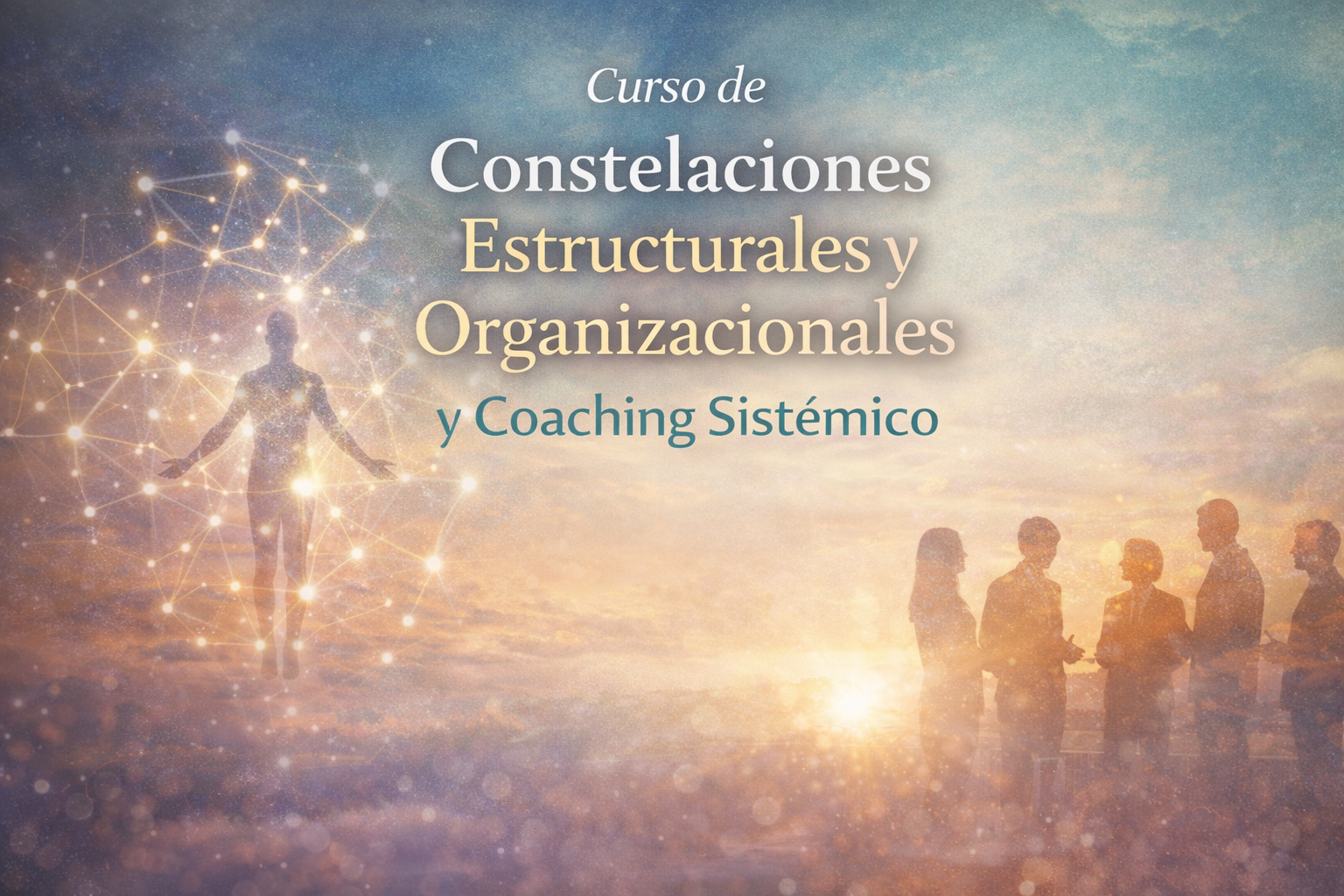 Curso de Constelaciones Estructurales y Organizacionales y Coaching Sistémico
